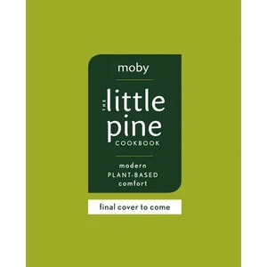 Little Pine Cookbook | Moby (ISBN: 9780593087367)