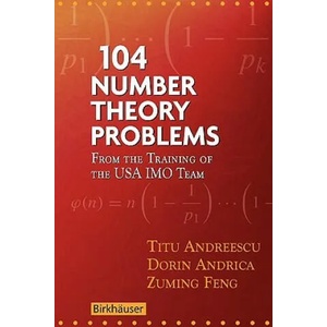 104 Number Theory Problems | Titu Andreescu, Dorin Andrica, Zuming Feng (2007)