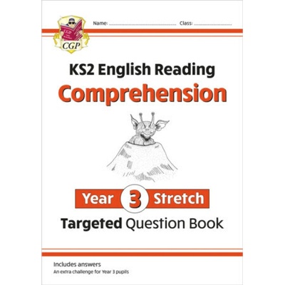 KS2 English Year 3 Stretch Reading Comprehension Targeted Question Book (+ Ans) - CGP Books – Hledejceny.cz