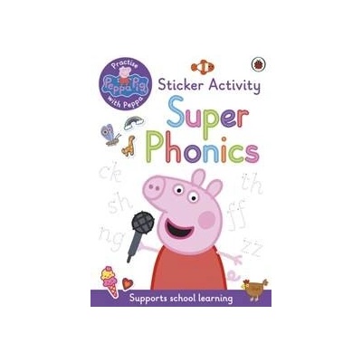 Peppa Pig: Practise with Peppa: Super Phonics