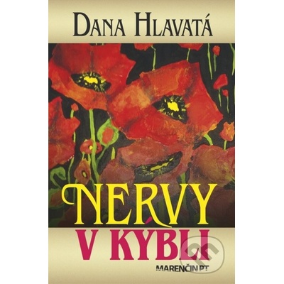 Nervy v kýbli - Dana Hlavatá