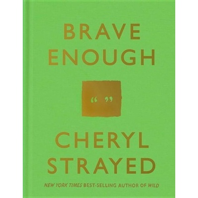 Brave Enough - Cheryl Strayed