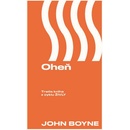 Oheň - Boyne John