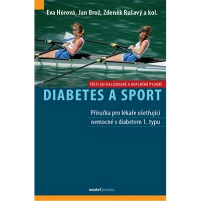 Diabetes a sport - Jan Brož, Eva Horová, Zdeněk Rušavý