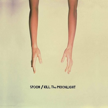SPOON - KILL THE MOONLIGHT LP