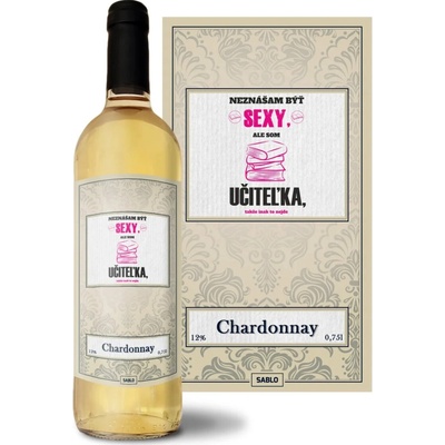 Sablio Neznášam byť sexy, ale som učiteľka Chardonnay biele suché víno 12 % 0,75 l (čistá fľaša)
