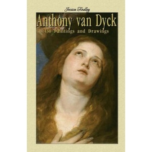 Anthony van Dyck: 130 Paintings and Drawings | Jessica Findley (ISBN: 9781505675337)