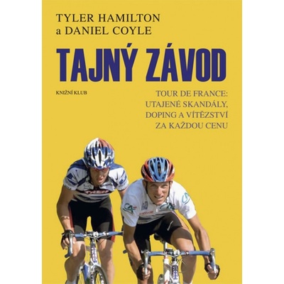 Tajný závod - Tour De France: utajené skandály, doping a vítězství za každou cenu