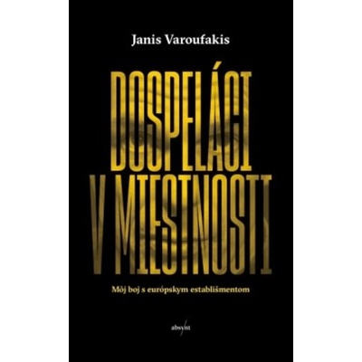 Dospeláci v miestnosti - Yanis Varoufakis