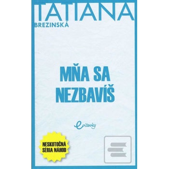Mňa sa nezbavíš
