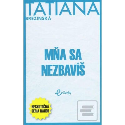 Mňa sa nezbavíš
