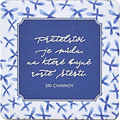 Korkový podtácek s citátem - Přátelství je půda, na které bujně roste štěstí - Sri Chinmoy