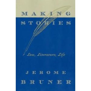 Making Stories | Jerome Bruner (ISBN: 9780674010994)