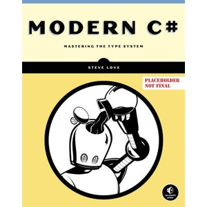Modern C#: Mastering the Type System | Love, Steve (ISBN: 9781718501584)