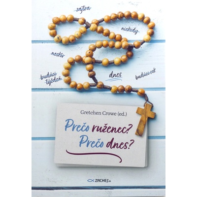 Prečo ruženec? Prečo dnes?