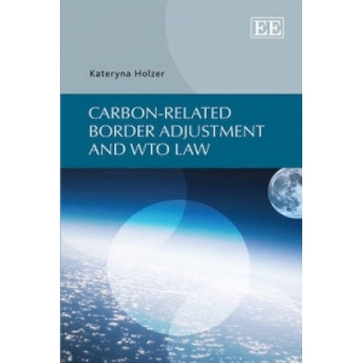 Carbon-related Border Adjustment and WTO Law