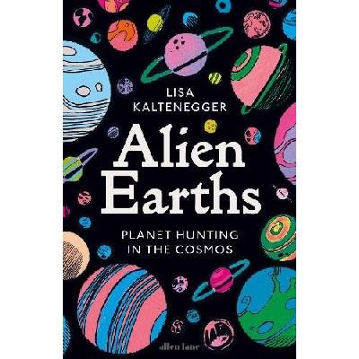 Alien Earths - Lisa Kaltenegger