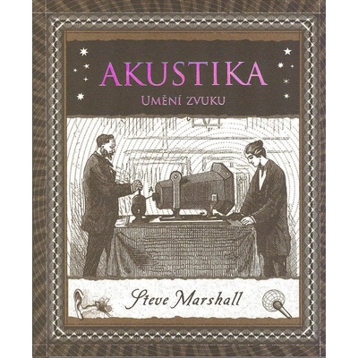 Marshall Steve - Akustika / Umění zvuku / kniha [KNI]