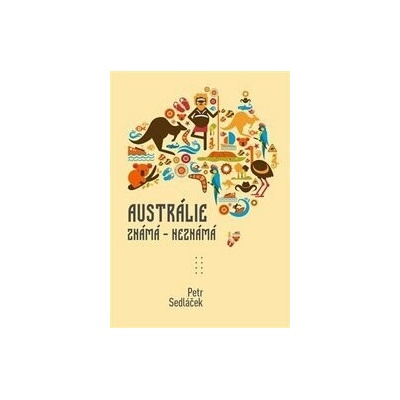 Austrálie známá - nezmámá