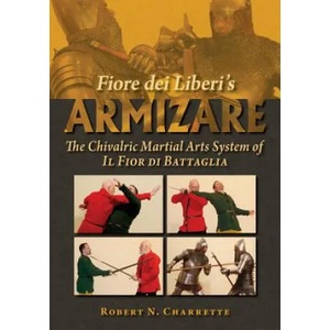 Fiore dei Liberi's Armizare | Robert N. Charrette (ISBN: 9780982591178)