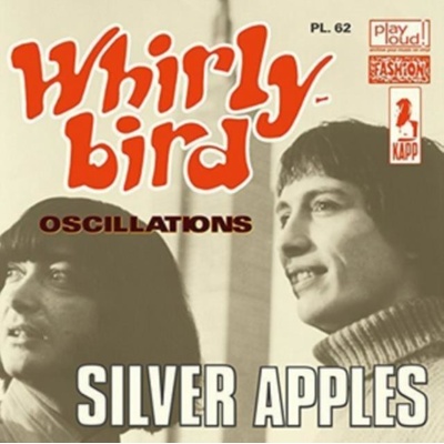 Silver Apples - Whirly Bird/Oscillations LP