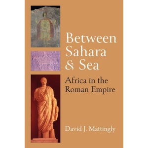 Between Sahara and Sea: Africa in the Roman Empire (ISBN: 9780472133451)