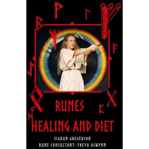Runes: Healing and Diet | Freya Aswynn, Sigrún Gregerson (2020)