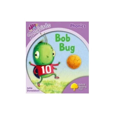 Oxford Reading Tree Songbirds Phonics: Level 1+: Bob Bug