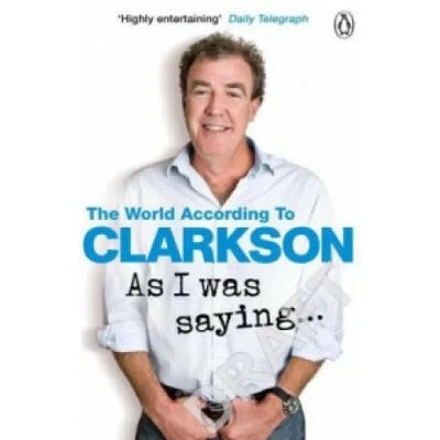 As I Was Saying . . . | Jeremy Clarkson