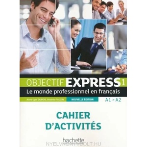 Objectif Express 1 Pracovní sešit | Anne-Lyse Dubois (ISBN: 9782011560087)