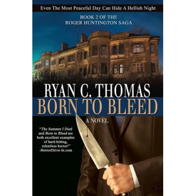 Born To Bleed: The Roger Huntington Saga, Book 2