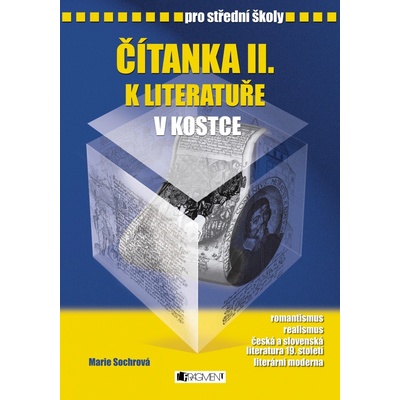 Čítanka k Literatuře v kostce pro střední školy II. - Marie Sochrová, Pavel Kantorek
