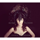 Celeste Buckingham So Far So Good