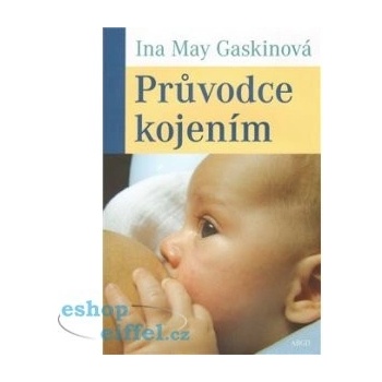 Průvodce kojením - May Gaskinová Ina
