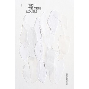 I wish we were lovers | Jeremy Fernando (ISBN: 9789811481932)