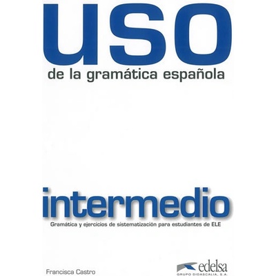 Uso de la gramática espaňola intermedio - Livre