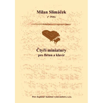 Slimáček Milan Čtyři miniatury pro flétnu a klavír