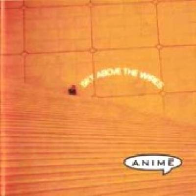 ANIME - SKY ABOVE THE WIRES (1CD)