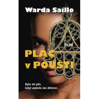 Pláč v poušti - Bylo mi pět, když umřelo mé dětství...