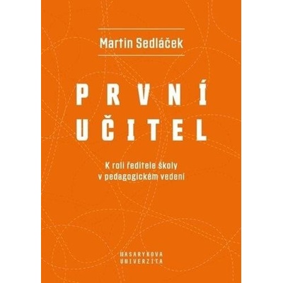 První učitel - Martin Sedláček