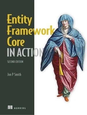 Entity Framework Core in Action, Second Edition Smith Jon P.