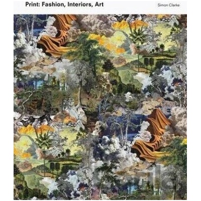 Print: Fashion, Interiors, Art - Simon Clarke