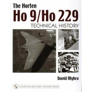 Horten Ho 9/Ho 229: Vol 2: Technical History | David Myhra (ISBN: 9780764316678)