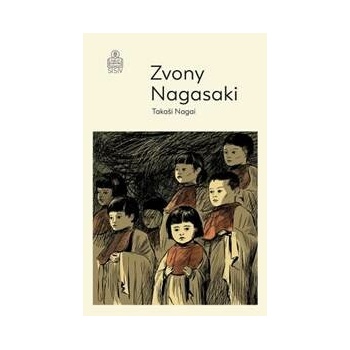 Zvony Nagasaki - Takashi Nagai