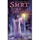 Smrt je má tanečnice