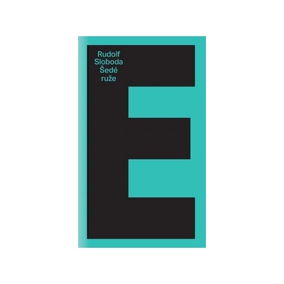 Šedé ruže - Rudolf Sloboda