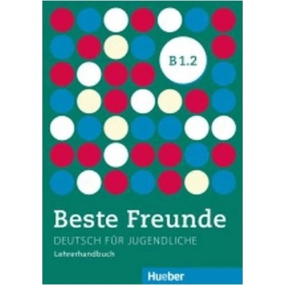 Beste Freunde B1/2: Lehrerhandbuch