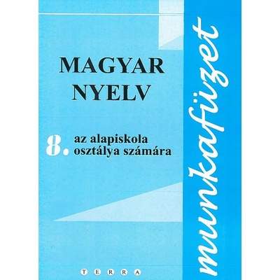 Pracovný zošit z maďarského jazyka pre 8. ročník ZŠ s VJM (vyučovací jazyk maďarský)