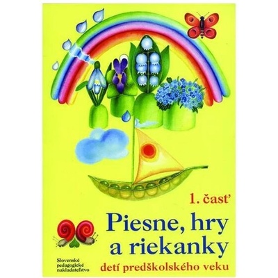 Piesne, hry a riekanky detí predškolského veku 1.časť - Kopinová Ľ. , Podhorná A. , Filáková O.