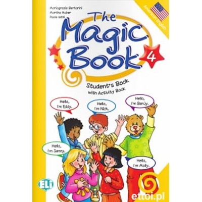 THE MAGIC BOOK 4 STUDENT´S BOOK with ACTIVITY BOOK - BERTARI...